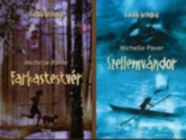 Michelle Paver: Ősidők krónikái 1-2 (Farkastestvér / Szellemvándor) antikvár