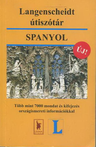 Hevesi István, Vőneki Antal, Vigh Szilvia: Langenscheidt Útiszótár - Spanyol (Több mint 7000 mondat és kifejezés országismereti információkkal) antikvár