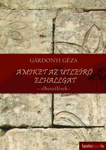 Amiket az útleíró hallgat – Gárdonyi Géza