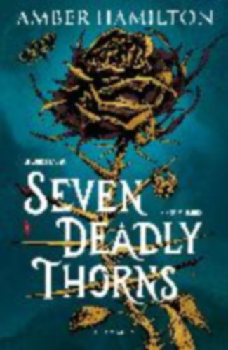 Hamilton, Amber: Seven Deadly Thorns idegen