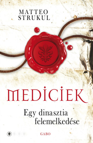 Matteo Strukul: Egy dinasztia felemelkedése e-Könyv