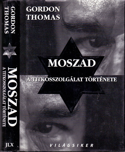 Gordon Thomas: Moszad - A titkosszolgálat története antikvár