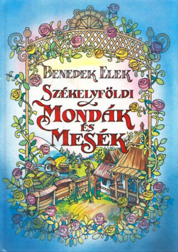 Benedek Elek: Székelyföldi mondák és mesék antikvár