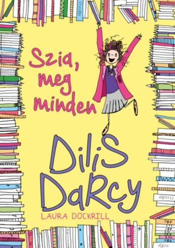 Dockrill, Laura: Dilis Darcy - Szia, meg minden antikvár