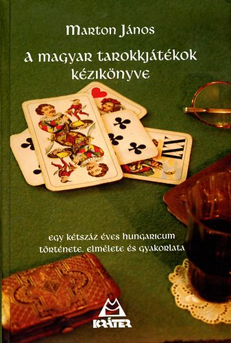 Marton János: A magyar tarokkjátékok kézikönyve könyv