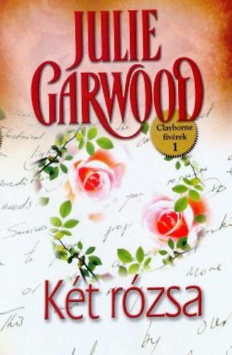 Julie Garwood: Két rózsa könyv