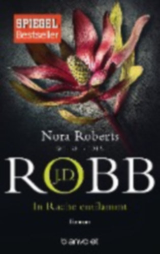 Robb, J. D.: In Rache entflammt idegen