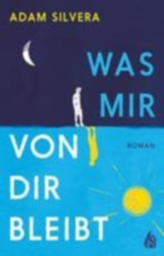 Silvera, Adam: Was mir von dir bleibt idegen