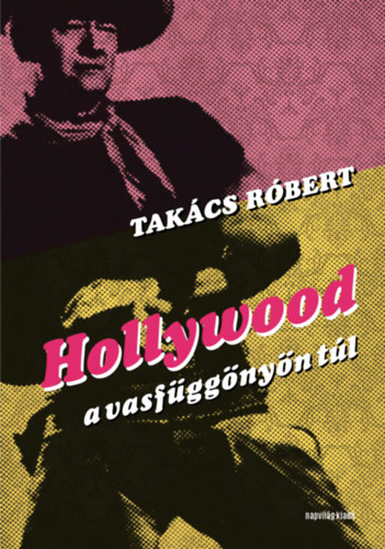Takács Róbert: Hollywood a vasfüggönyön túl antikvár