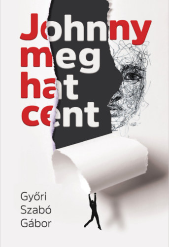 Győri Szabó Gábor: Johnny meg hat cent könyv