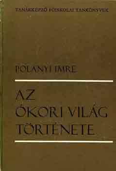 Polányi Imre: Az ókori világ története antikvár