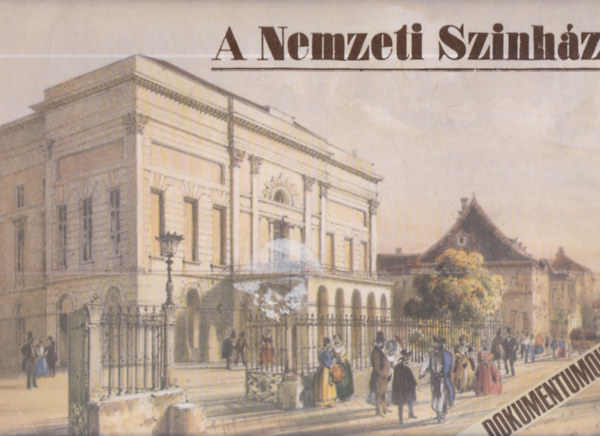 Kerényi Ferenc: A Nemzeti Színház (hasonmás dokumentumok) antikvár