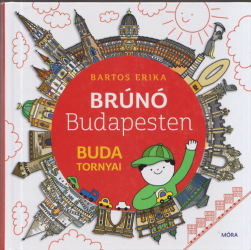 Bartos Erika: Buda tornyai - Brúnó Budapesten 1. antikvár