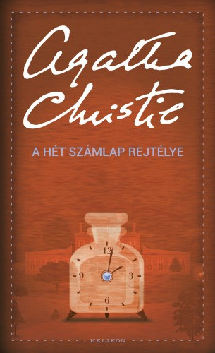 Agatha Christie: A Hét Számlap rejtélye e-Könyv
