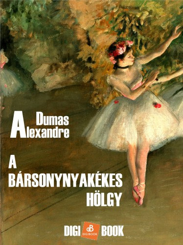 A bársonynyakékes hölgy – Alexandre Dumas