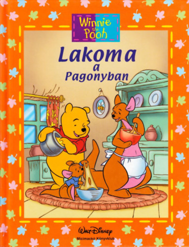 Walt Disney: Micimackó - Lakoma a pagonyban antikvár