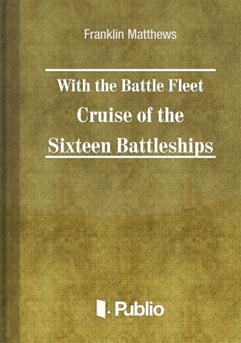 With the Battle Fleet Cruise of The Sixteen Battleships akciós termékkép 1