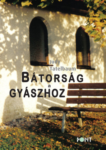 Tatelbaum, Judy: Bátorság a gyászhoz könyv