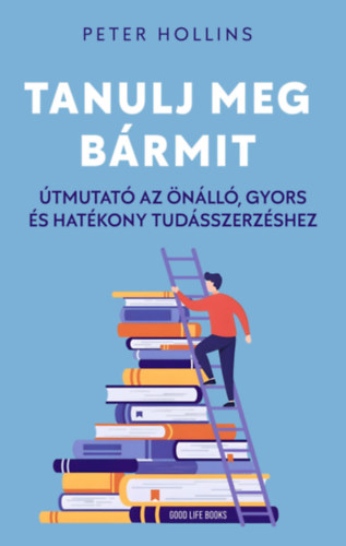 Peter Hollins: Tanulj meg bármit e-Könyv