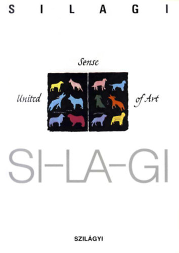 United Sense of Art - Szilágyi - Silagi - SI-LA-GI antikvár