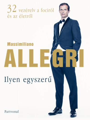 Massimiliano Allegri: Ilyen egyszerű könyv