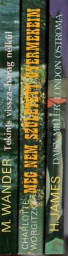 Maxie Wander, Charlotte Worgitzky, Henry James: 3 db Femina könyv: Daisy Miller - London ostroma + Meg nem született gyermekeim + Tekints vissza- harag nélkül antikvár