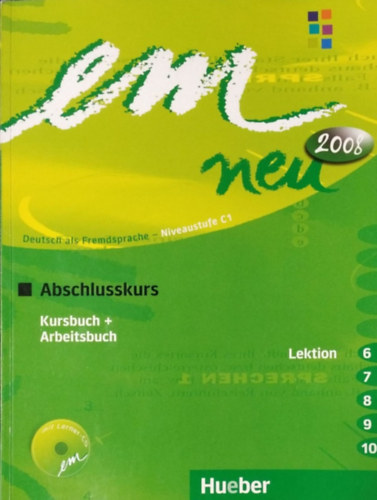 Michaela Perlmann-Balme - Susanne Schwalb - Dörte Weers: Em Neu 2008 - Abschlusskurs - Kursbuch + Arbeitsbuch - Lektion 6-10 antikvár