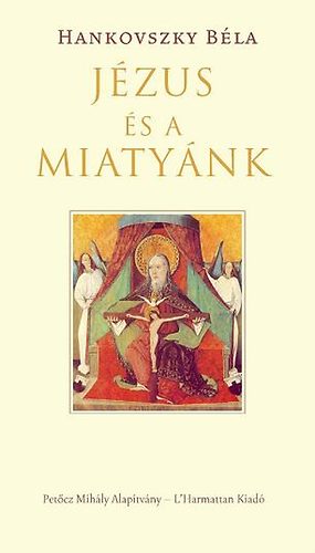 Hankovszky Béla: Jézus és a miAtyánk antikvár