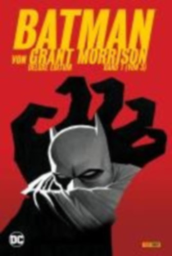 Morrison, Grant - Kups, Steve - Rucka, Greg - Fleet, John van - Waid, Mark - Williams Iii, J. H. - Benjamin, Ryan - Bennett, Joe - Camuncoli, Giuseppe - Daniel, Tony S. - Garbett, Lee - Giffen, Keith - Johns, Geoff - Kubert, Andy: Batman von Grant Morrison (Deluxe Edition) idegen
