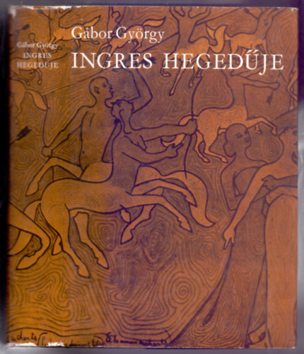 Gábor György: Ingres hegedűje antikvár