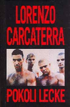 Lorenzo Carcaterra: Pokoli lecke antikvár