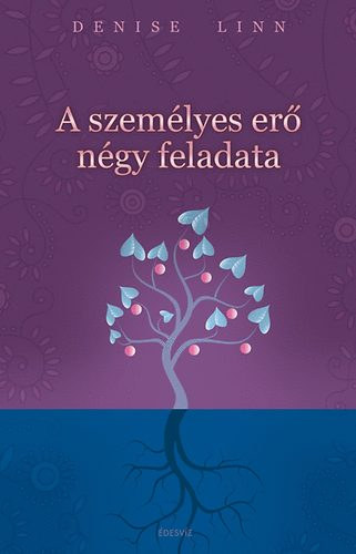 Denise Linn, Szerk.: Besenyő Viktória, Kovács Zsuzsa (ford.): A személyes erő négy feladata (lélekgyógyászat) antikvár