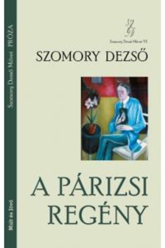Szomory Dezső: A párizsi regény könyv