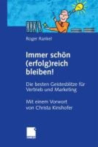 Rankel, Roger: Immer schön (erfolg)reich bleiben! idegen