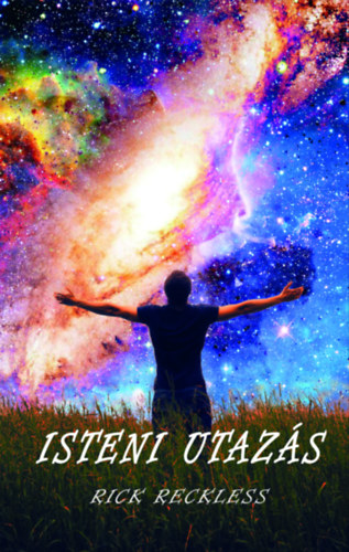 Rick Reckless: Isteni utazás e-Könyv