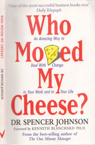 Dr. Spencer Johnson: Who Moved my Cheese? antikvár