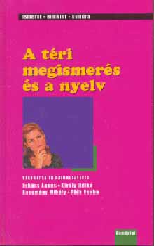 Lukács Á.-Racsmány M.-Pléh Cs.: A téri megismerés és a nyelv antikvár