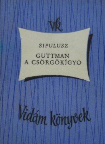 Sipulusz: Guttman a csörgőkígyó (Vidám könyvek) antikvár