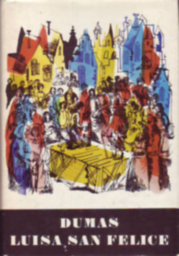 Alexandre Dumas: 5 db könyv -3mű  Alexandre Dumas : Luisa San Felice I, II - Húsz év múlva I,II - A három testőr antikvár