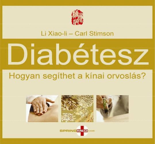 Li Xiao-li, Carl Stimson: Diabétesz - Hogyan segíthet a kínai orvoslás? antikvár