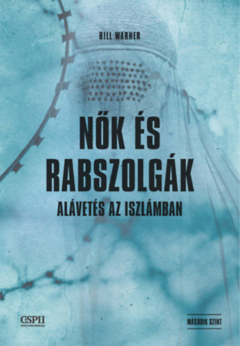Bill Warner: Nők és rabszolgák könyv