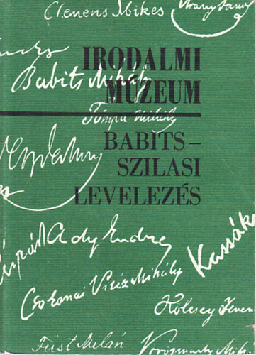 Kabdebó Lóránt (szerk.): Babits - Szilasi levelezés (Irodalmi Múzeum) - Dedikált antikvár