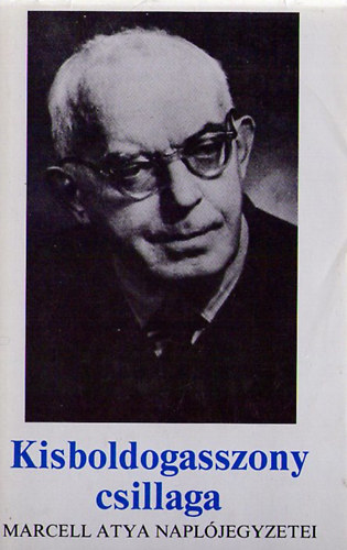 Kisboldogasszony csillaga (Marcell atya naplójegyzetei) antikvár