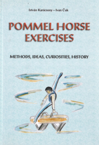 Karácsony István, Ivan Cuk: Pommel Horse Exercises antikvár