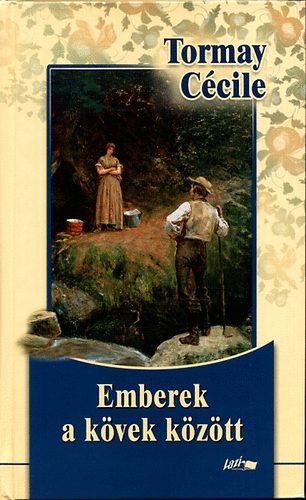Tormay Cécile: Emberek a kövek között antikvár
