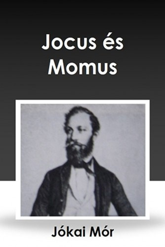 Jocus és Momus – Jókai Mór