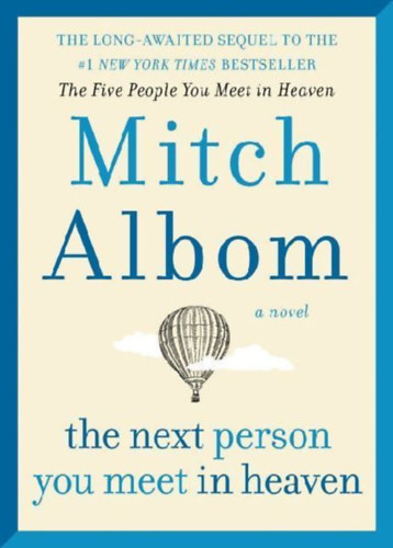 Albom, Mitch: The Next Person You Meet in Heaven idegen