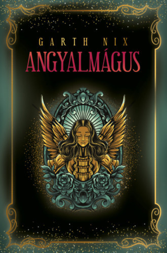 Garth Nix: Angyalmágus e-Könyv