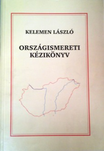 Kelemen László: Országismereti kézikönyv - Dedikált antikvár