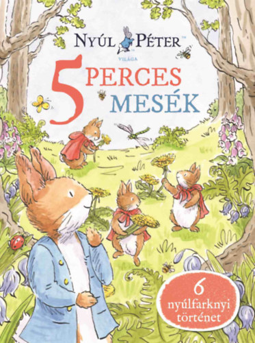 Rebecca Gerlings: Nyúl Péter világa - Nyúl Péter 5 perces mesék könyv